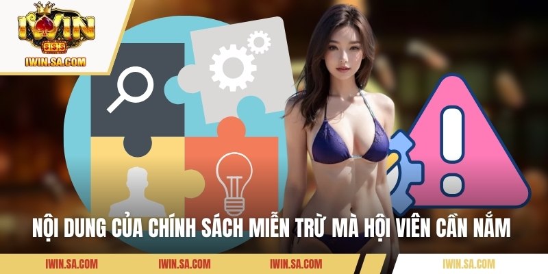 Nội dung của chính sách miễn trừ mà hội viên cần nắm 