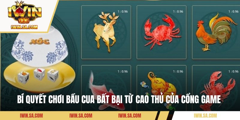 Bí quyết chơi bầu cua bất bại từ cao thủ của cổng game 