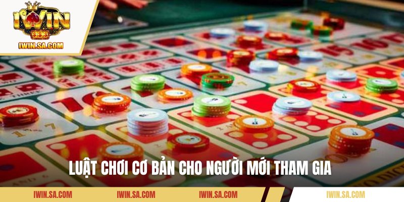 Luật chơi cơ bản cho người mới tham gia 