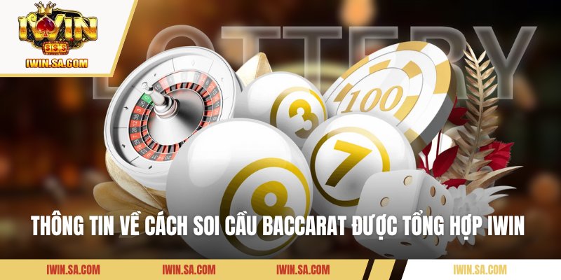 Thông tin về cách soi cầu baccarat được tổng hợp IWIN 