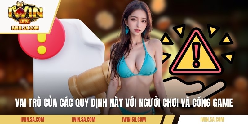 Vai trò của các quy định này với người chơi và cổng game